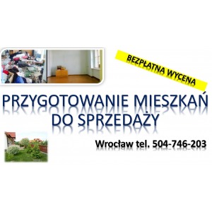 Przygotowanie mieszkania do sprzedaży, cennik tel. 504-746-203. Wrocław