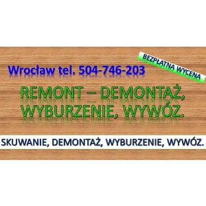 Przygotowanie mieszkania do remontu, cennik. tel.... - Usługi remontowo-budowlane - Wrocław - zdjęcie 2