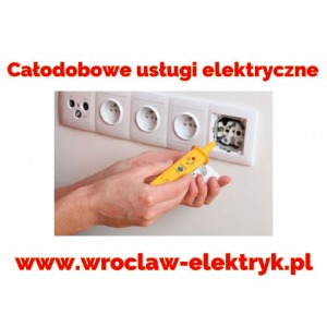 Całodobowe pogotowie elektryczne Wrocław, Elektryk 24h