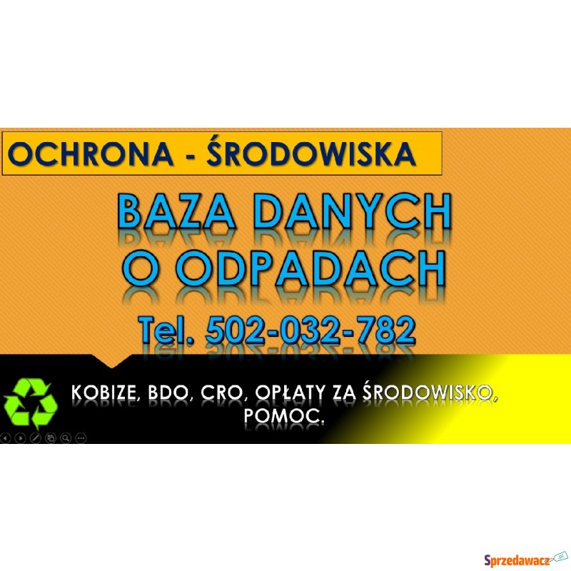 Baza danych o Odpadach. Pomoc, tel. 504-746-203.... - Usługi prawne - Wrocław